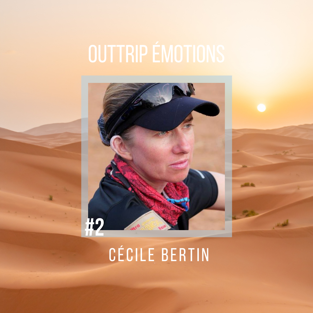 PODCAST OUTTRIP EMOTIONS | 2# Cécile Bertin